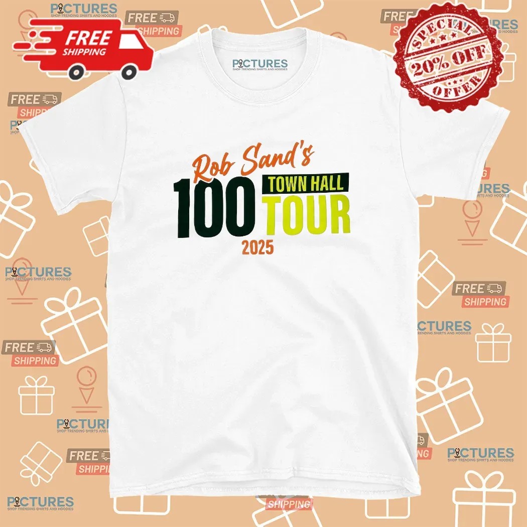 Rob Sand’s 100 Town Hall 2025 Tour T Shirt
