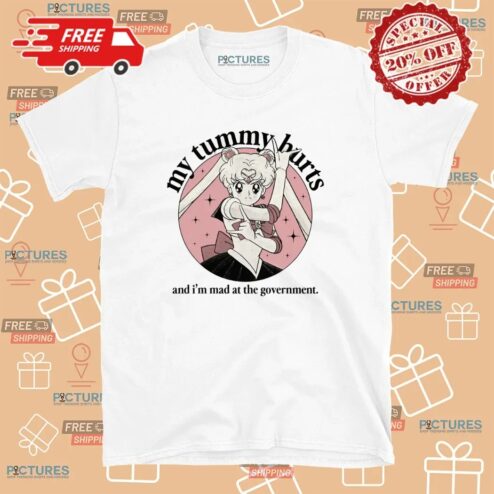 Sailor Moon My Tummy Hurts And I'm Mad At The Government T Shirt