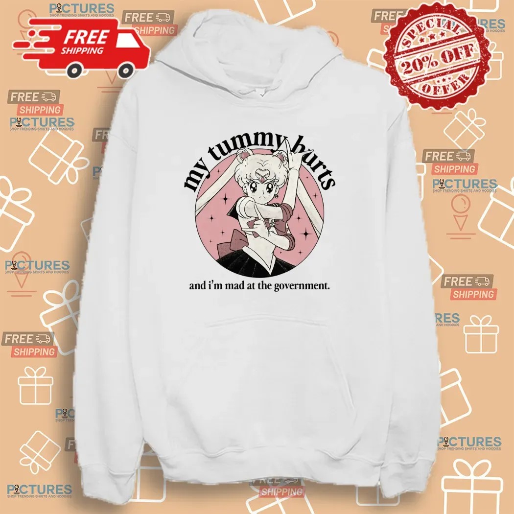 Sailor Moon My Tummy Hurts And I'm Mad At The Government T Shirt Sailor Moon My Tummy Hurts And I'm Mad At The Government T Shirt
