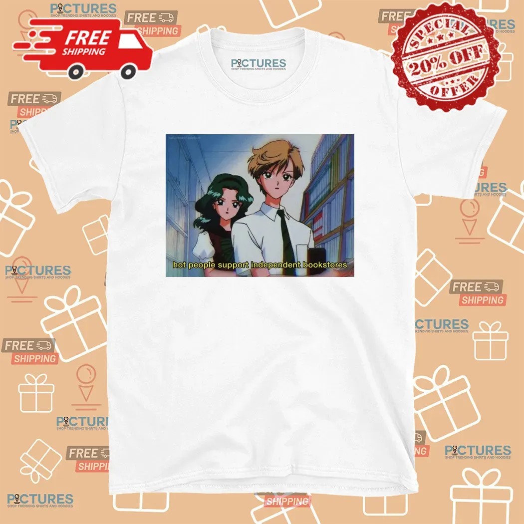 Sailor Uranus And Sailor Neptune Hot People Support Independent Bookstores T Shirt