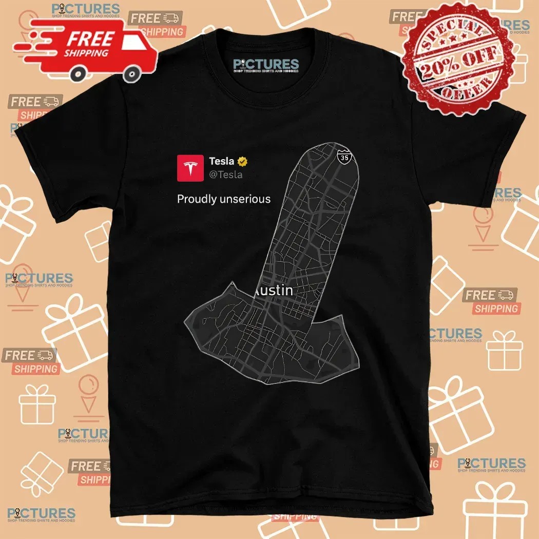 Sawyer Merritt Tesla Proudly Unserious Austin Map Dark Meme T Shirt