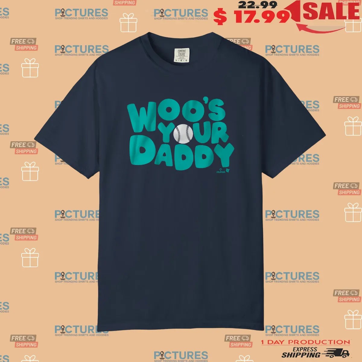 Seattle Mariners Bryan Woo Woo's Your Daddy T Shirt