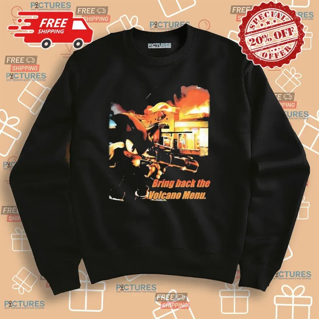 Shadow The Hedgehog Taco Bell Bring Back the Volcano Menu Meme T Shirt