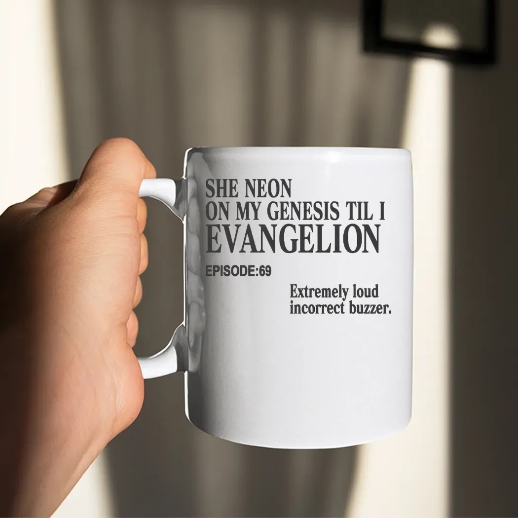 She Neon On My Genesis Til I Evangelion Extremely Loud Incorrect Buzzer Episode 69 Anime T Shirt