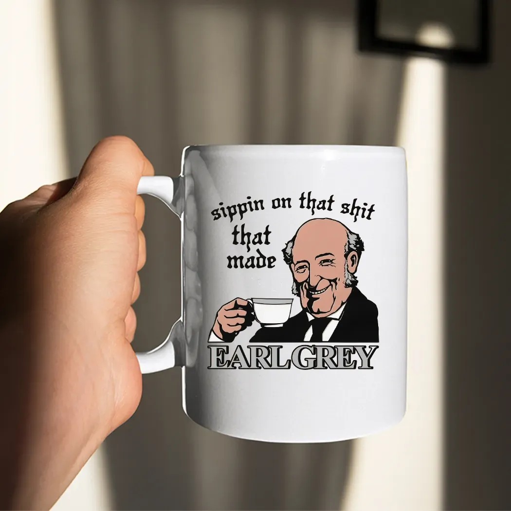 Sippin On That Shit That Made Earl Grey Meme T Shirt