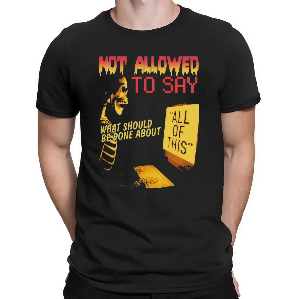 Skeleton Computer Not Allowed To Say What Should Be Done About T Shirt