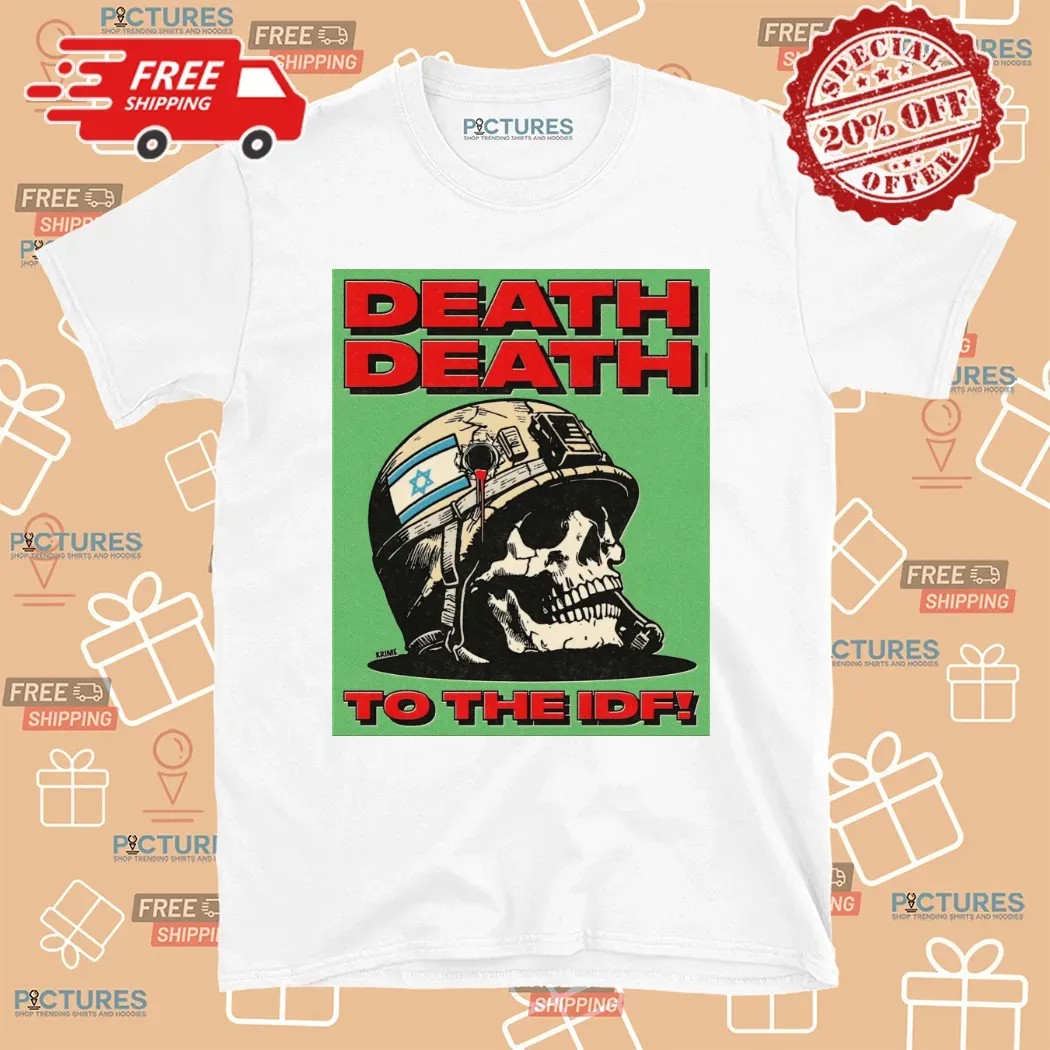 Skull Death Death To The Idf T Shirt