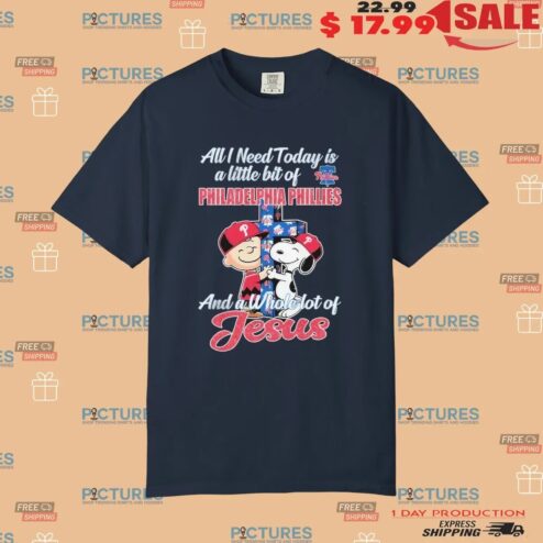 Snoopy And Charlie Brown All I Need Today Is A Little Bit Of Philadelphia Phillies And A Whole Lot Of Jesus Cross T Shirt