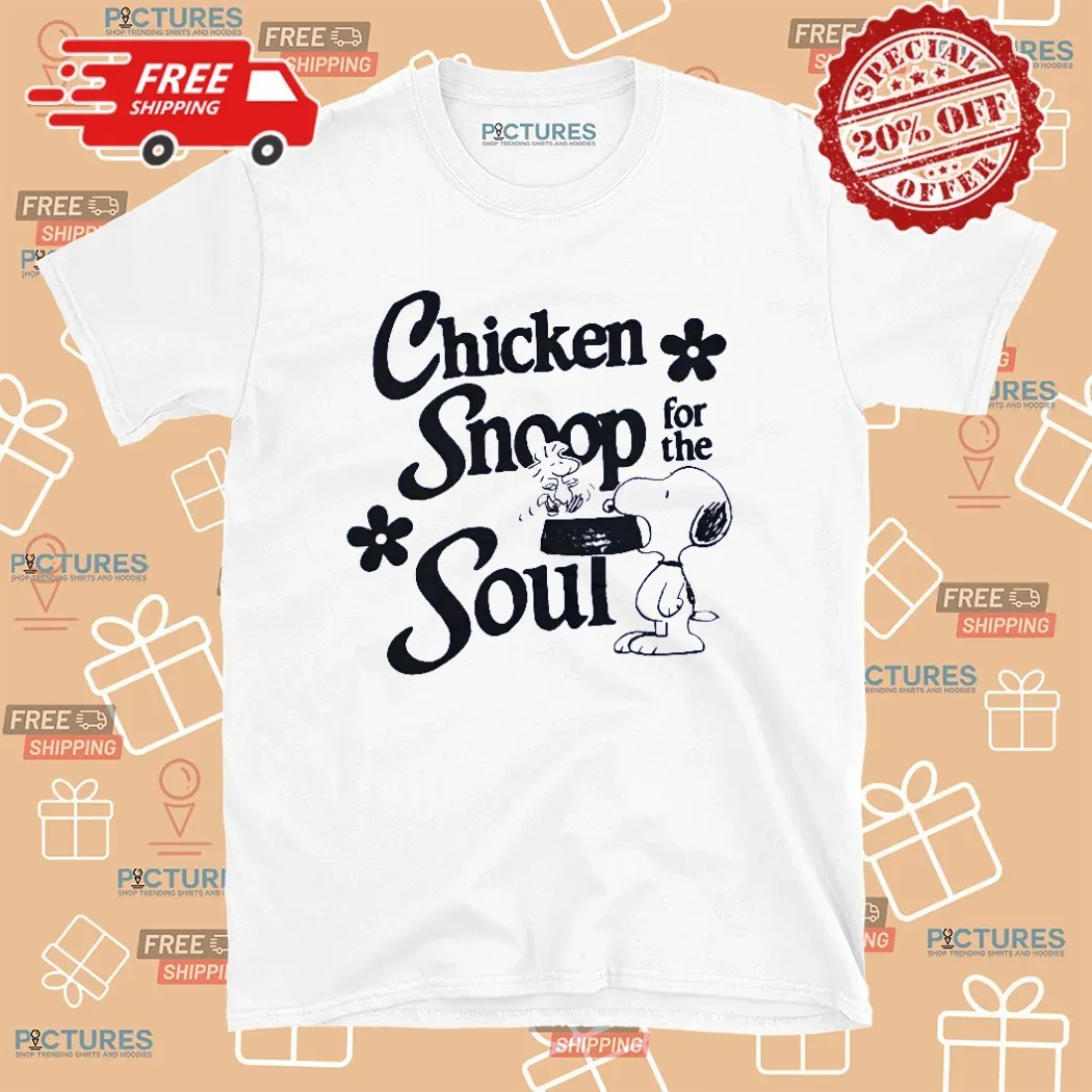 Snoopy And Woodstock Chicken Snoopy For The Soul T Shirt