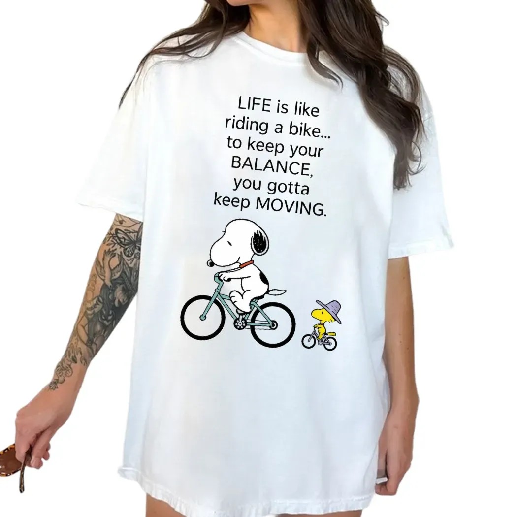Snoopy And Woodstock Life Is Like Riding A Bike To Keep Your Balance You Gotta Keep Moving T Shirt
