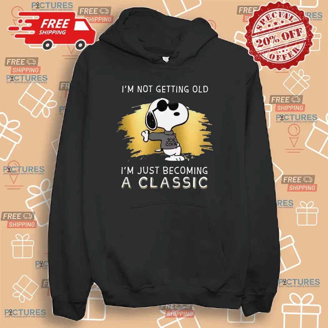 Snoopy Cool I'm Not Getting Old I'm Just Becoming A Classic T Shirt