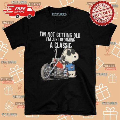 Snoopy Harley Davidso I'm Not Getting Old I'm Just Becoming A Classic T Shirt