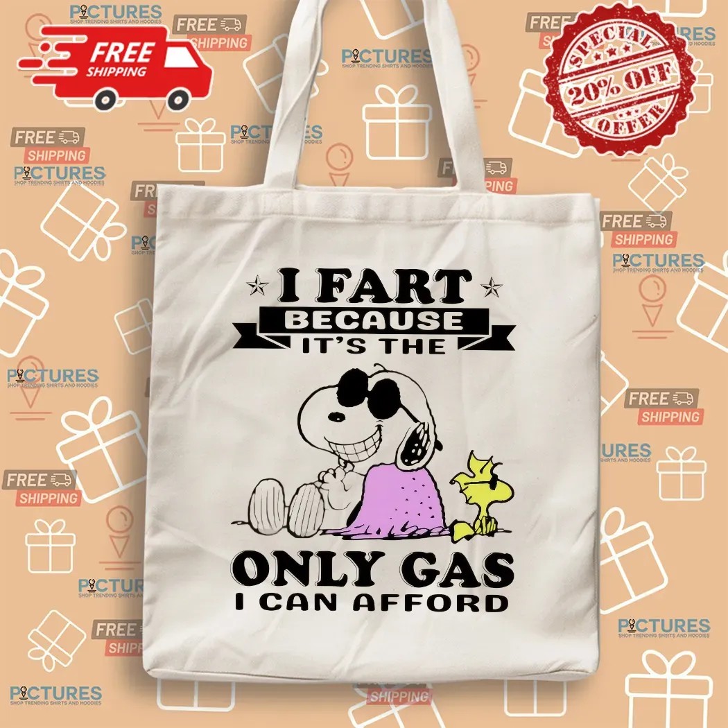 Snoopy I Fart Because It’s The Only Gas I Can Afford Meme T Shirt