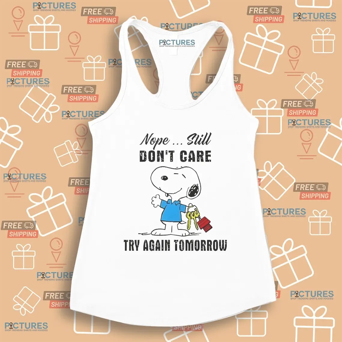 Snoopy Nope Still Don’t Care Try Again Tomorrow T Shirt