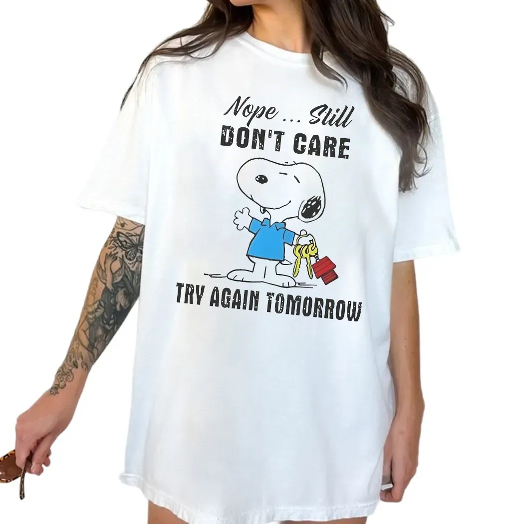 Snoopy Nope Still Don’t Care Try Again Tomorrow T Shirt