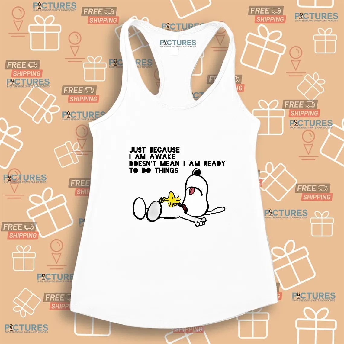 Snoopy The Peanuts Just Because I Am Awake Doesn't Mean I Am Ready To Do Things Meme T Shirt