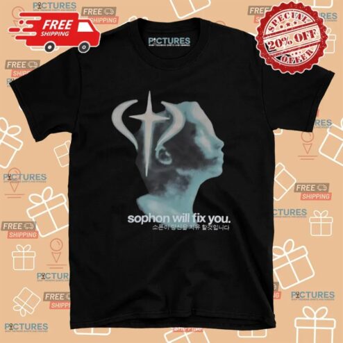 Sophon Will Fix You T Shirt
