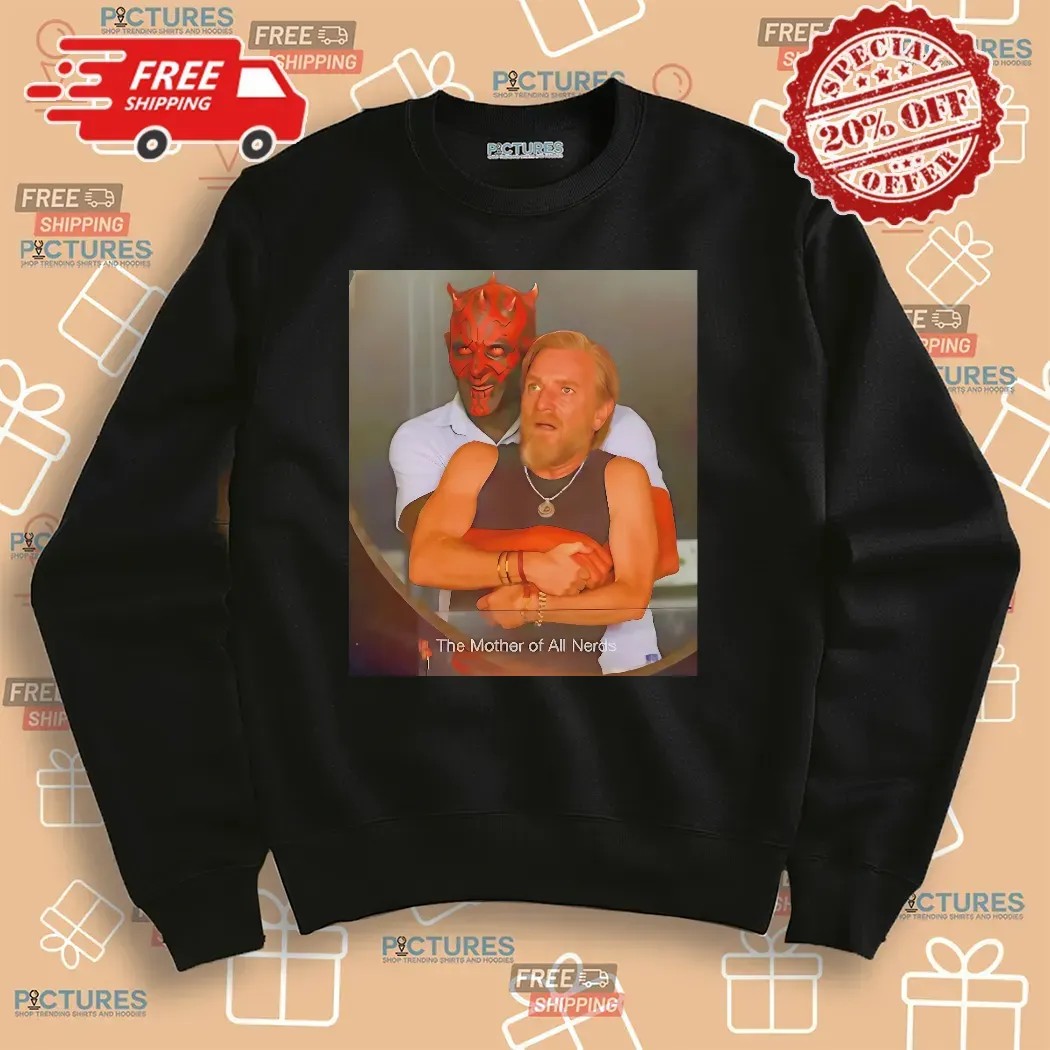 Star Wars Darth Maul Obi Wan Kenobi Hug The Mother Of All Nerds Coldplay Concert Parody T Shirt