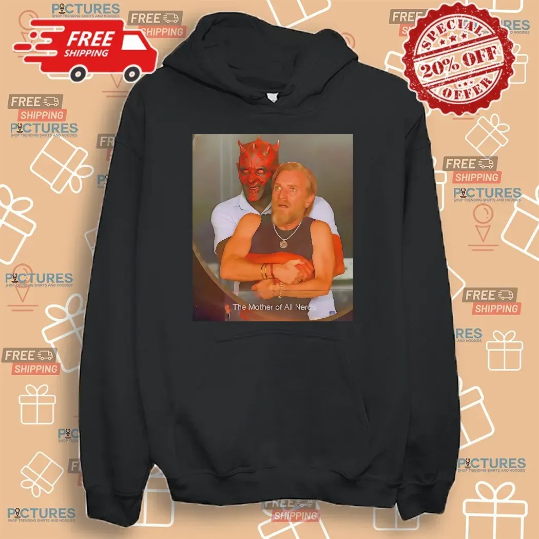 Star Wars Darth Maul Obi Wan Kenobi Hug The Mother Of All Nerds Coldplay Concert Parody T Shirt