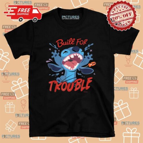 Stitch Built for Trouble T Shirt