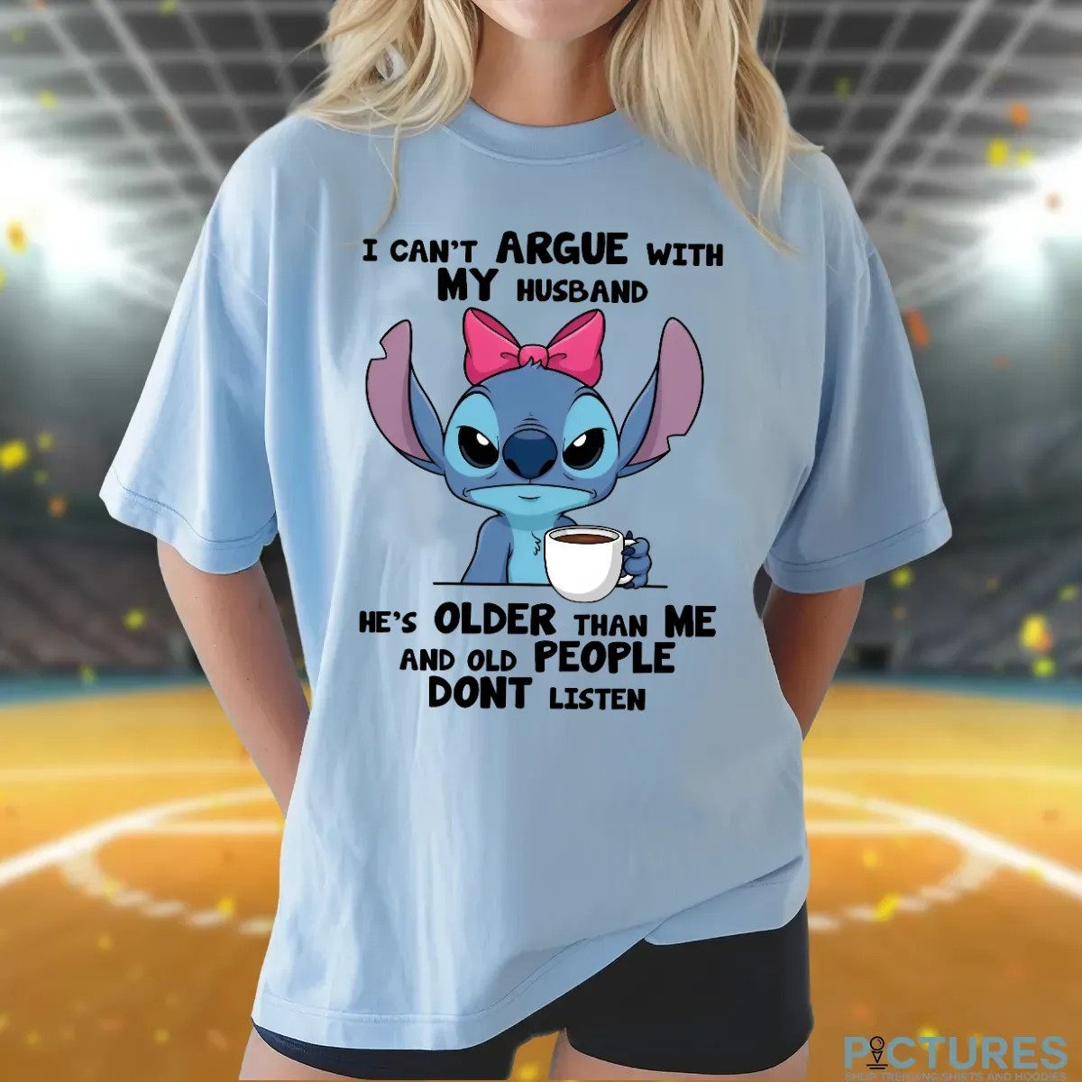 Stitch I Can't Argue With My Husband He's Older Than Me And Old People Dont Listen Meme T Shirt