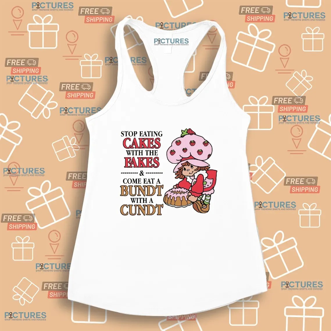 Stop Eating Cakes With The Fakes and Come Eat A Bundt With A Cundt Cheeky Wordplay T Shirt Stop Eating Cakes With The Fakes and Come Eat A Bundt With A Cundt Cheeky Wordplay T Shirt