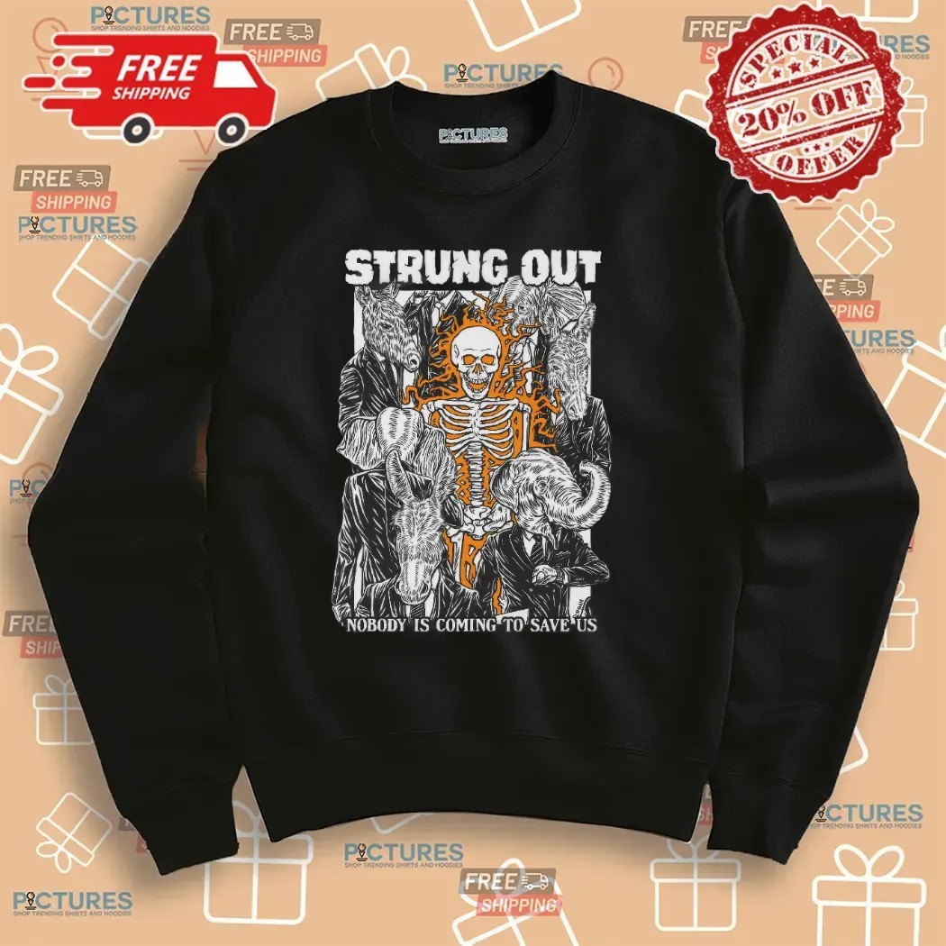 Strung Out Nobody Is Coming To Save Us 35 Year Anniversary Tour 2025 T Shirt Strung Out Nobody Is Coming To Save Us 35 Year Anniversary Tour 2025 T Shirt