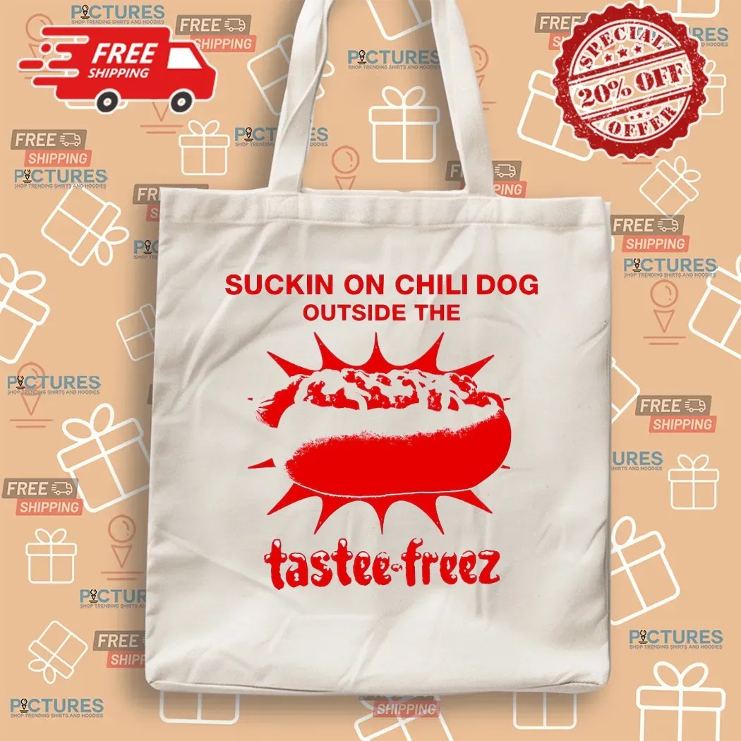 Suckin On The Chili Dog Outside The Hotdog Tastee-freez T Shirt