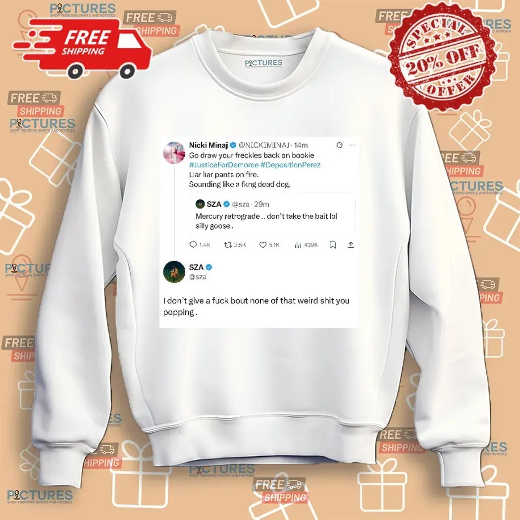 Sza Nicki Minaj I Don’t Give A Fuck Bout None Of That Weird Shit You Popping T Shirt