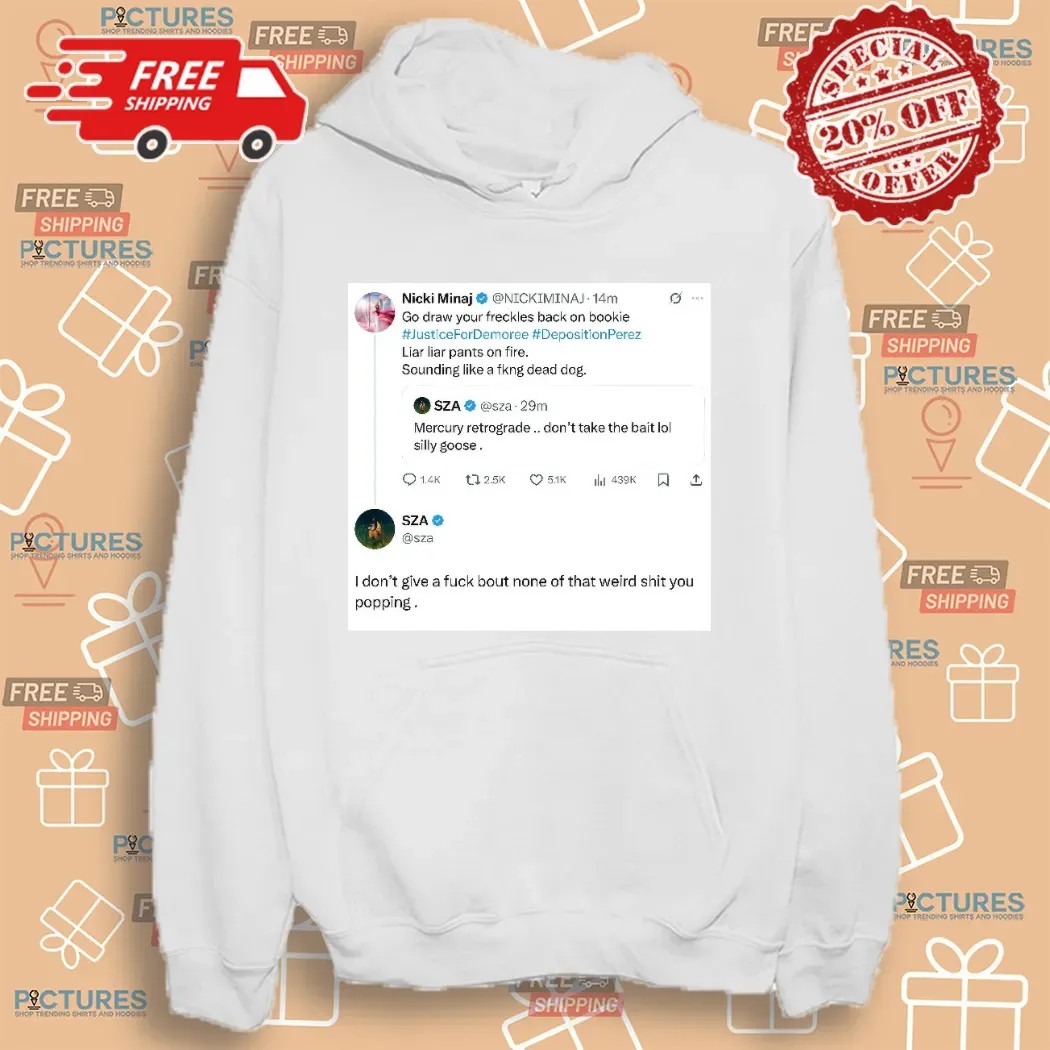 Sza Nicki Minaj I Don’t Give A Fuck Bout None Of That Weird Shit You Popping T Shirt