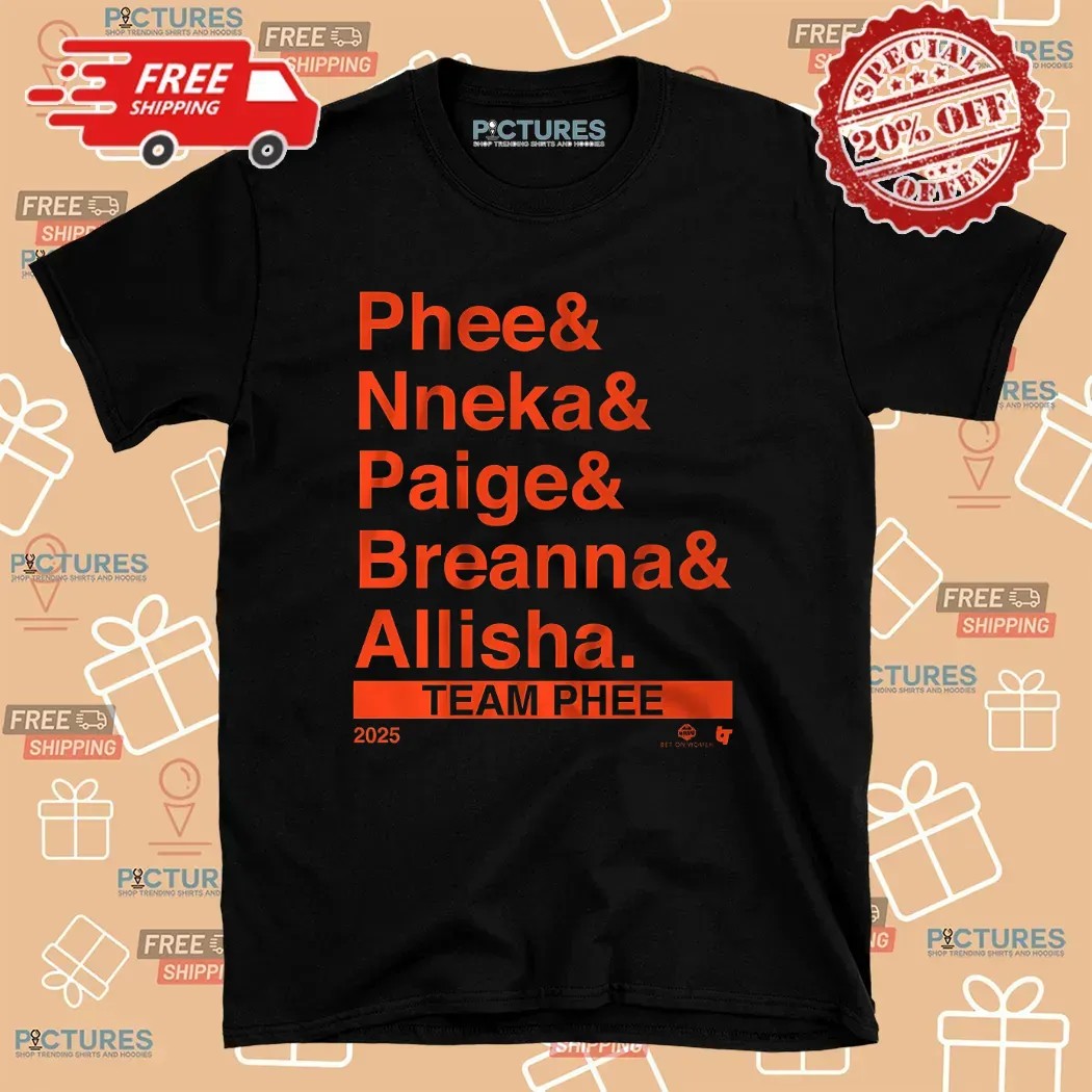 Team Phee 2025 Lineup Ampersand Phee Nneka Paige Breanna Allisha T Shirt