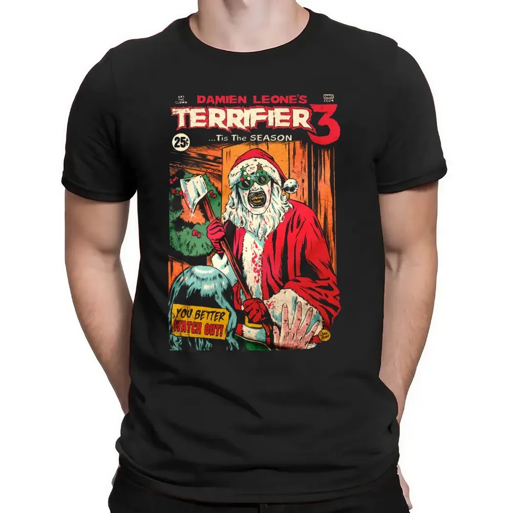 Terrifier 3 Tis The Season You Better Watch Out Clown Santa Horror Movie T Shirt