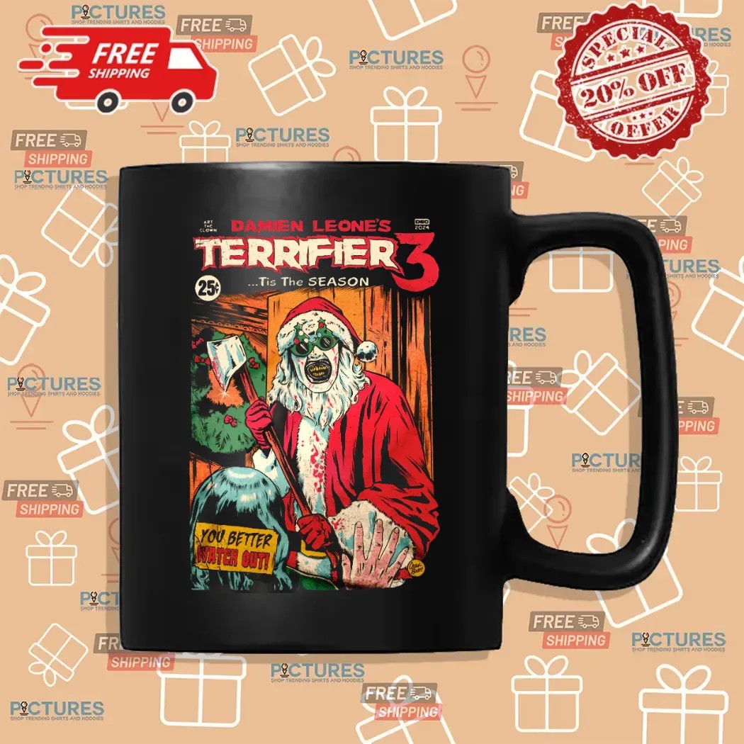 Terrifier 3 Tis The Season You Better Watch Out Clown Santa Horror Movie T Shirt