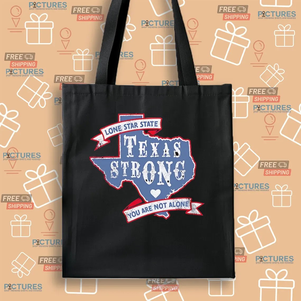 Texas Strong Lone Star State You Are Not Alone T Shirt