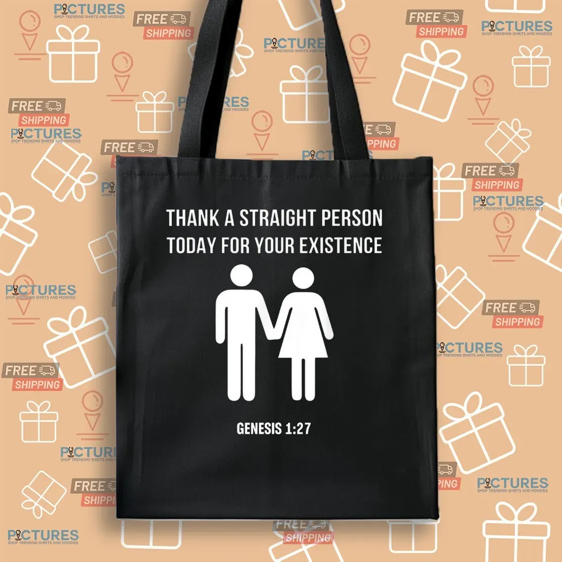 Thank A Straight Person Today For Your Existence Genesis 1 27 Bible T Shirt