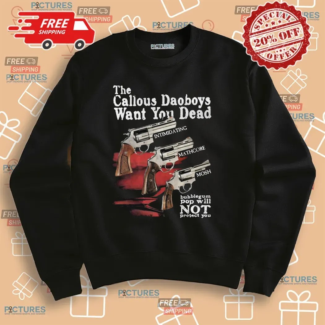 The Callous Daoboys Want You Dead Mathcore Guns Bubblegum Pop Won’t Save You Band T Shirt