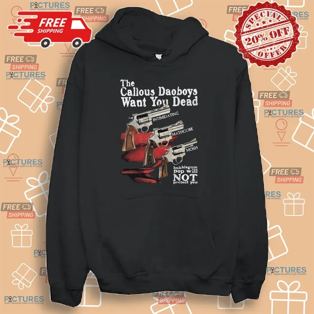 The Callous Daoboys Want You Dead Mathcore Guns Bubblegum Pop Won’t Save You Band T Shirt