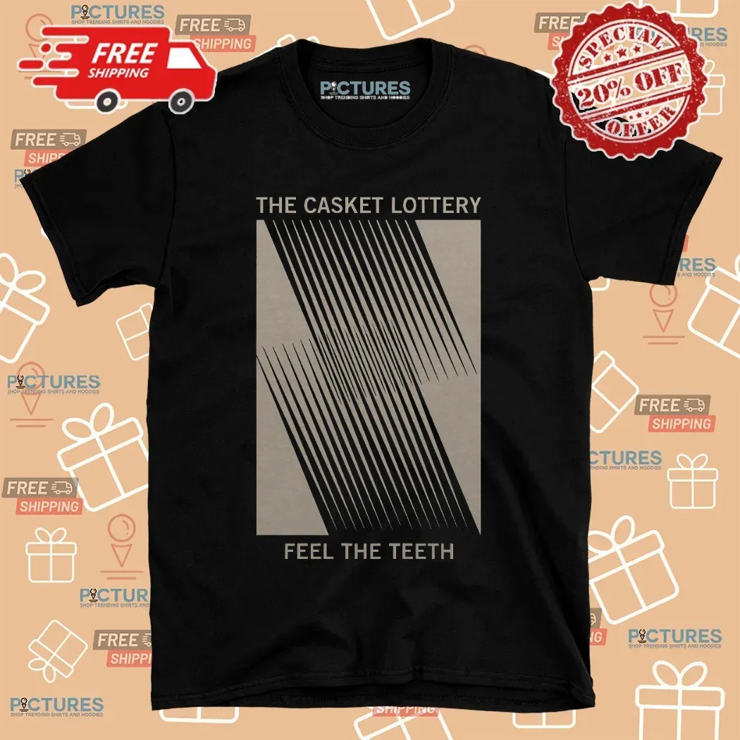 The Casket Lottery Feel The Teeth T Shirt