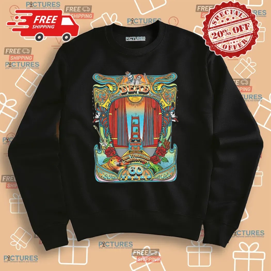 The Grateful Dead 60 Years Anniversary 1965 2025 In San Francisco California Poster T Shirt