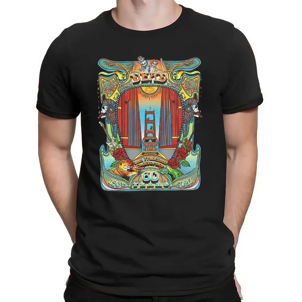 The Grateful Dead 60 Years Anniversary 1965 2025 In San Francisco California Poster T Shirt