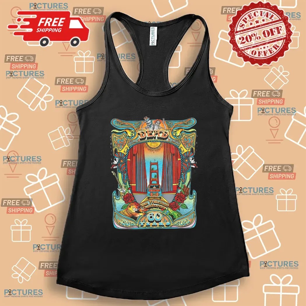 The Grateful Dead 60 Years Anniversary 1965 2025 In San Francisco California Poster T Shirt
