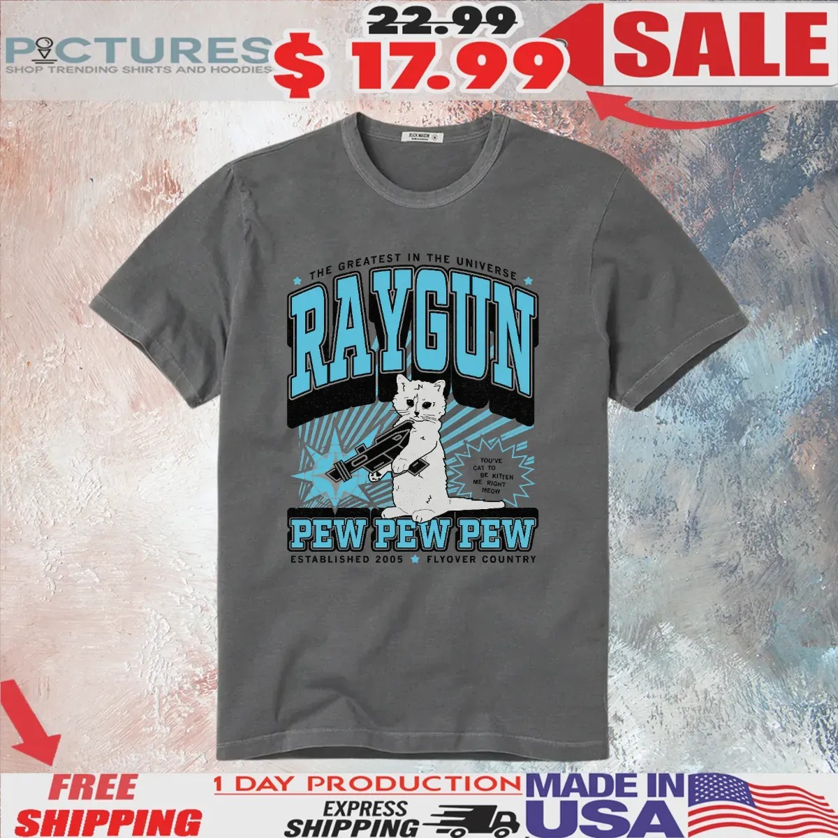 The Greatest In The Universe Cat Pew Pew Pew Estd 2005 Flyover Country T Shirt