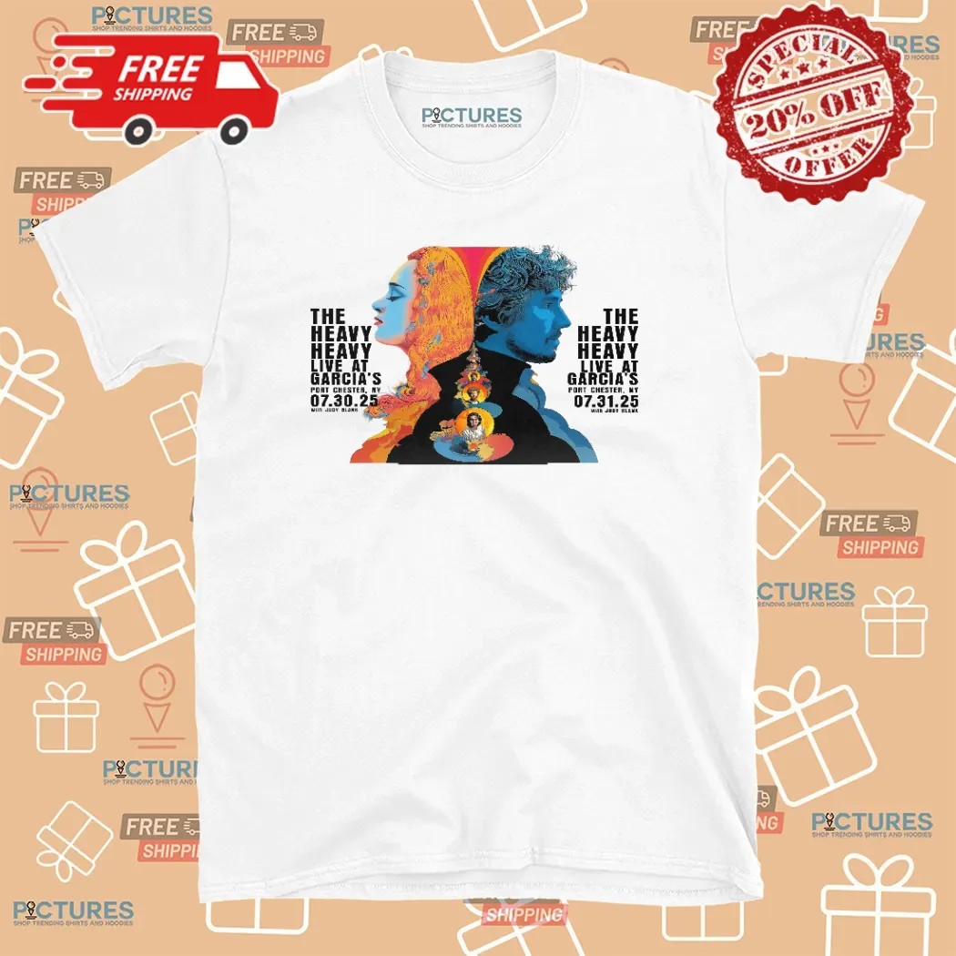 The Heavy Heavy Live At Garcia’s The Capitol Theatre Port Chester NY Concert 2025 T Shirt