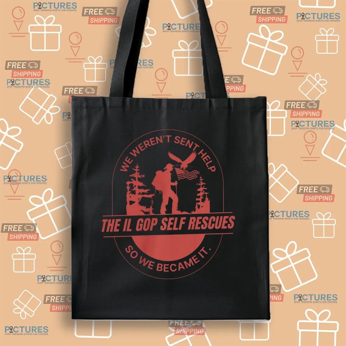 The Il Gop Self Rescue We Weren't Sent Help So So Became It T Shirt