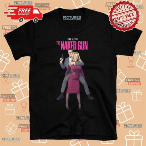 The Naked Gun By Liam Neeson August 1 2025 He’s Got Your Back Movie T Shirt