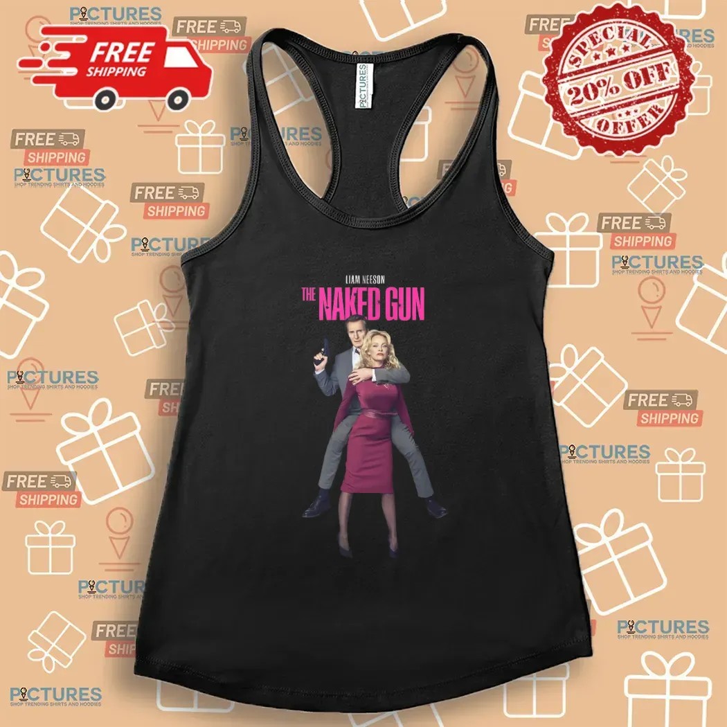 The Naked Gun By Liam Neeson August 1 2025 He’s Got Your Back Movie T Shirt