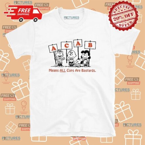 The Peanuts ACAB Means All Cops Are Bastards T Shirt