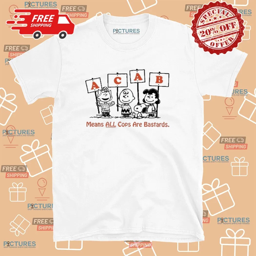 The Peanuts ACAB Means All Cops Are Bastards T Shirt