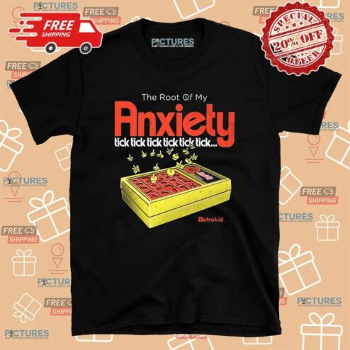 The Root Of My Anxiety Tick Tick Tick Tick Tick Tick Perfection Game Parody T Shirt