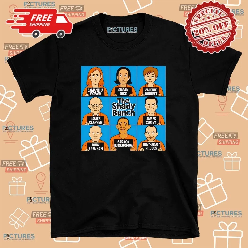 The Shady Bunch Samantha Power Susan Rice Valerie Jarrett Barack Hussein Obama T Shirt
